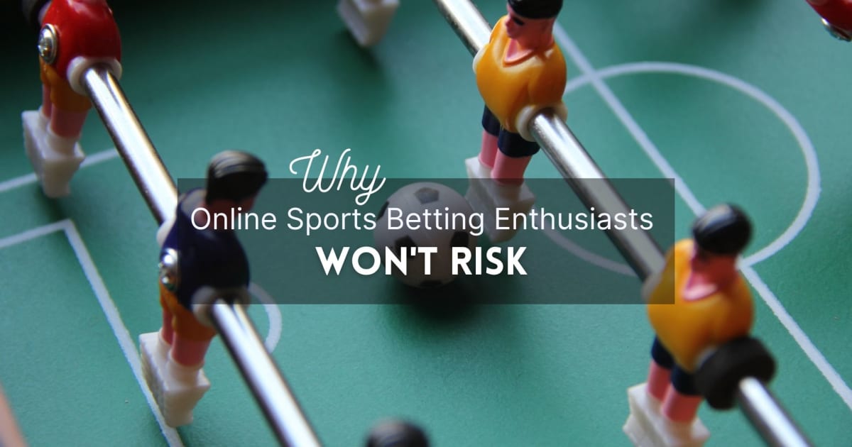 Online sportsbetting-entusiaster vil ikke risikere